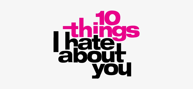 Some+Things+to+Love+About+10+Things+I+Hate+About+You